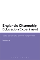 England's Citizenship Education Experiment: State, School and Student Perspectives 147256913X Book Cover