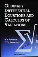 Ordinary Differential Equations and Calculus of Variations 9810221916 Book Cover