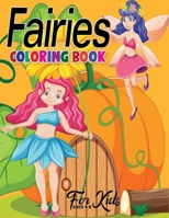 Fairies Coloring Book for Kids Ages 4-8: The Best Incredible Fairies Coloring Book with Beautiful and Highly Detailed Images B08JDTQXLS Book Cover