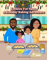 Kookies For Santa A Holiday Baking Adventure B0DQ1ZK9Q7 Book Cover