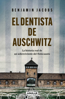 El dentista de Auschwitz / The Dentist of Auschwitz: a Memoir (Spanish Edition) 6073872518 Book Cover