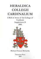 Heraldica Collegii Cardinalium, supplement II (for the consistory of 2003): 2005 0957794762 Book Cover