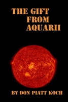 The Gift from Aquarii 1539337480 Book Cover
