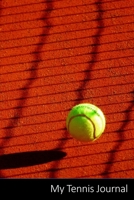 My Tennis Journal: テニス、テニスボール、紡績、ボール ノートブック/ 日記 / ライティング&# 1708603654 Book Cover