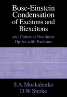 Bose-Einstein Condensation of Excitons and Biexcitons: And Coherent Nonlinear Optics with Excitons 0521022355 Book Cover