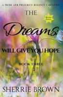 The Dreams: Will Give You Hope 1386440043 Book Cover