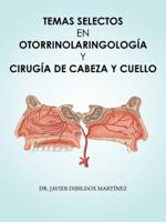 Temas Selectos En Otorrinolaringolog�a y Cirug�a de Cabeza y Cuello 1506521681 Book Cover