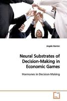 Neural Substrates of Decision-Making in Economic Games 3639153529 Book Cover