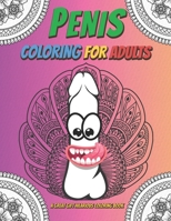 Penis Coloring Book for Adults: A Fun Coloring Gift Book for Stress Relieving with Floral Seamless and Mandala Style B087SFTC99 Book Cover