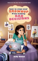 How to Stop Your Grownup from Making Bad Decisions 9351369978 Book Cover