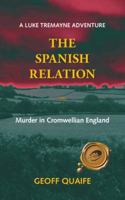 The Spanish Relation: Murder in Cromwellian England 1425117546 Book Cover