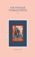 Un voyage tumultueux (French Edition) 232255331X Book Cover
