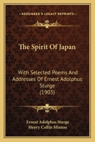 The spirit of Japan: with selected poems and addresses 054867177X Book Cover