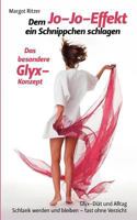 Dem Jo-Jo-Effekt ein Schnippchen schlagen: Das besondere Glyx-Konzept 3833489081 Book Cover