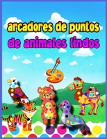 Marcadores de puntos de animales lindos: Libro de actividades y coloreado para preescolares de 4 a 8 a�os y ni�os de 3 a 5 a�os con lindos animales, Dot a Dot para ni�os inteligentes 4852746303 Book Cover
