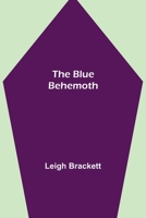 The Blue Behemoth 1515449734 Book Cover