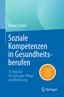 Dienstleistungsqualität im Gesundheitsberuf von A-Z: Von Achtsamkeit bis Zuverlässigkeit (German Edition) 3662699907 Book Cover