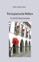 Portugiesische Nelken: Ein Fall für Paulo Carvalho (German Edition) 3759768539 Book Cover