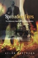 Spreading Fires: The Missionary Nature of Early Pentecostalism 1570757496 Book Cover