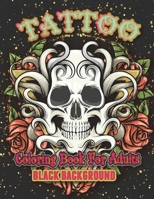 Tattoo Coloring Book For Adults Black Background B098RWXSPP Book Cover