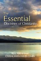 The Essential Doctrines of Christianity 0615504337 Book Cover