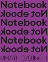 Notebook Not eBook #math 3/8 Inch: 8.5x11 Edge-To-Edge Quad-Ruled Graph Paper Notebook with 3/8 Inch Squares. Notebook Not eBook Purple Cover, Ideal for Math, Handwriting, Composition, Notes. 1790257905 Book Cover