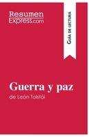 Guerra y paz de León Tolstói (Guía de lectura): Resumen y análisis completo 2806285852 Book Cover