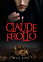 Claude Frollo 1641119020 Book Cover