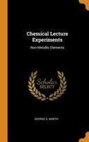 Chemical lecture experiments; non-metallic elements 0342131850 Book Cover