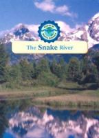 Snake River (Rivers of North America) 0836837614 Book Cover