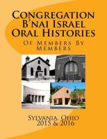 Congregation B'nai Israel Oral Histories: Sylvania, Ohio 1543167233 Book Cover