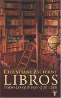 LIBROS, TODO LO QUE HAY QUE LEER 3821816791 Book Cover