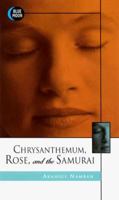 Chrysanthemum Rose and the Samurai 0929654064 Book Cover