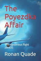 The Poyezdka Affair: The mysterious flight 3359LIS B0F67CNRPP Book Cover