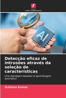 Detecção eficaz de intrusões através da seleção de características 6630214749 Book Cover