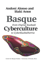 Basque Cyberculture: From Digital Euskadi to Cybereuskalherria 1877802131 Book Cover