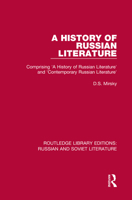 A History of Russian Literature: Comprising 'a History of Russian Literature' and 'contemporary Russian Literature' 0367740516 Book Cover