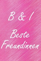 B & I. Beste Freundinnen: BFF personalisiertes Notizbuch mit den Anfangsbuchstaben der besten Freundinnen. Pers�nliches Tagebuch / Schreibheft / Logbuch / Planer / Vokabelheft / Notizen - 6 x 9 Zoll ( 1673896405 Book Cover
