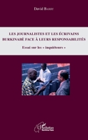 Journalistes et les écrivains burkinabè face à leurs responsabilités (Les): Essai sur les inquiéteurs"" (Harmattan Burkina Faso) (French Edition) 2343115915 Book Cover