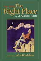 You Are in the Right Place 0964639742 Book Cover