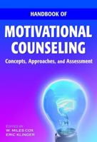 Handbook of Motivational Counseling: Concepts, Approaches, and Assessment 0470845171 Book Cover