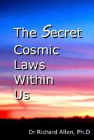 The Secret Cosmic Laws Within Us 1492382892 Book Cover
