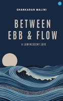 Between Ebb & Flow: A Luminescent Love B0DQ1WY9RQ Book Cover