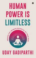 Human Power is Limitless: Awaken the Infinite Potential of Your Mind B0G4995943 Book Cover