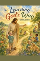 Learning God's Way (Children's) B0H8CDC717 Book Cover