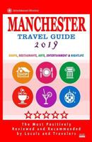 Manchester Travel Guide 2019: Shops, Restaurants, Arts, Entertainment and Nightlife in Manchester, England (City Travel Guide 2019) 1720550557 Book Cover