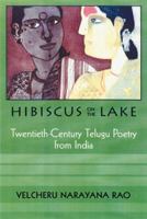 Hibiscus on the Lake: Twentieth-Century Telugu Poetry from India 0299177041 Book Cover