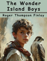 The Wonder Island Boys: Conquest of the Savages B0CK139ZHY Book Cover