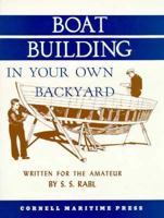 Boatbuilding in Your Own Back Yard 1626549745 Book Cover