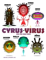Cyrus The Virus And The Virus Crew B08DC69LB6 Book Cover